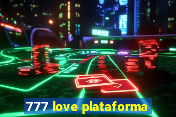 777 love plataforma